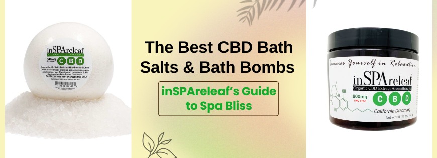 The Best CBD Bath Salts & Bath Bombs