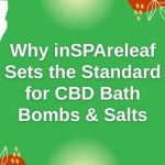 why-inspareleaf-sets-standard-cbd-bath-bombs-salts